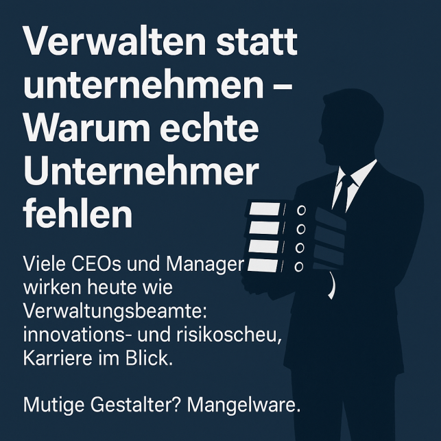 Vom Unternehmer zum Verwalter? Warum viele CEOs den Anschluss verlieren – und was sich ändern muss.